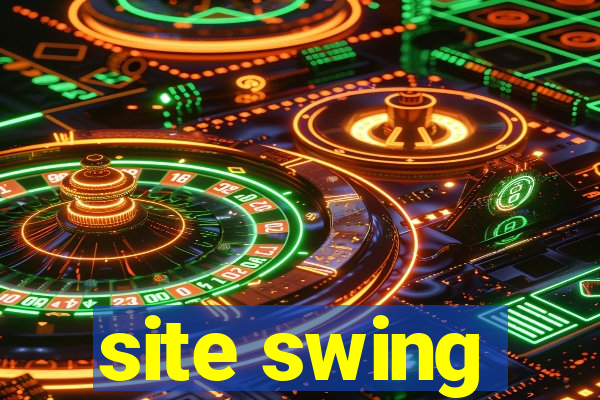 site swing